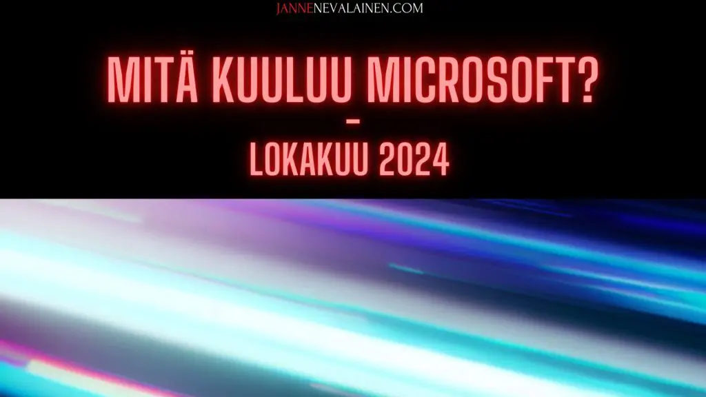 Mitä kuuluu microsoft lokakuu 2024