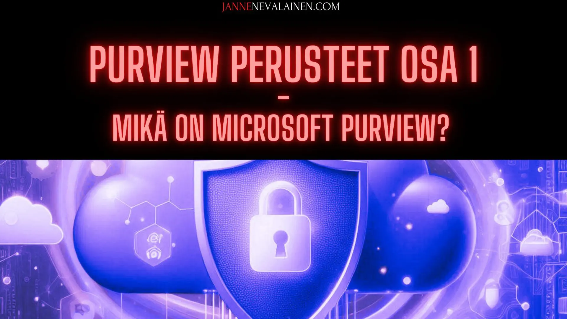 Purview perusteet osa 1