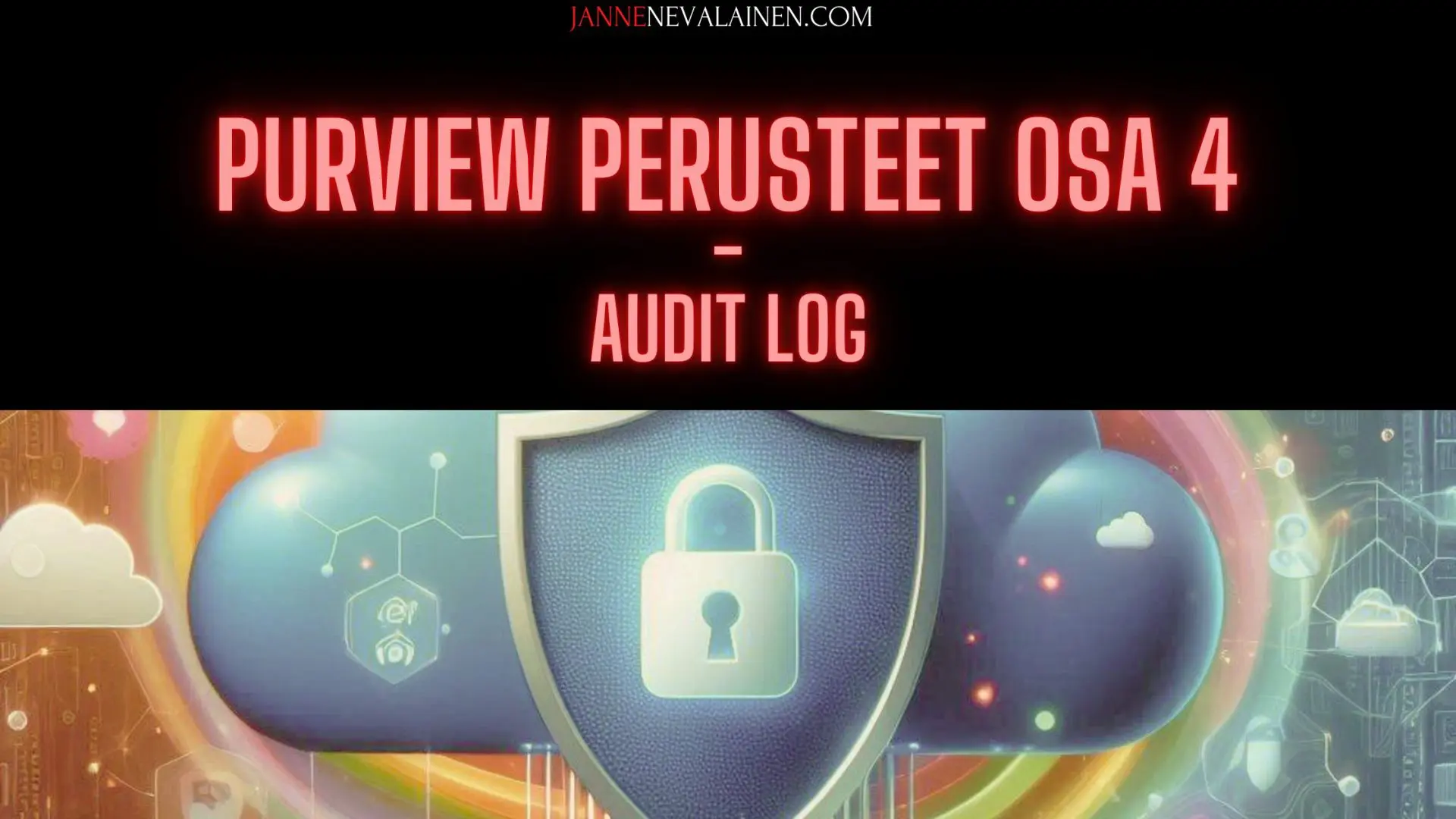 microsoft purview audit log jannenevalainen.com