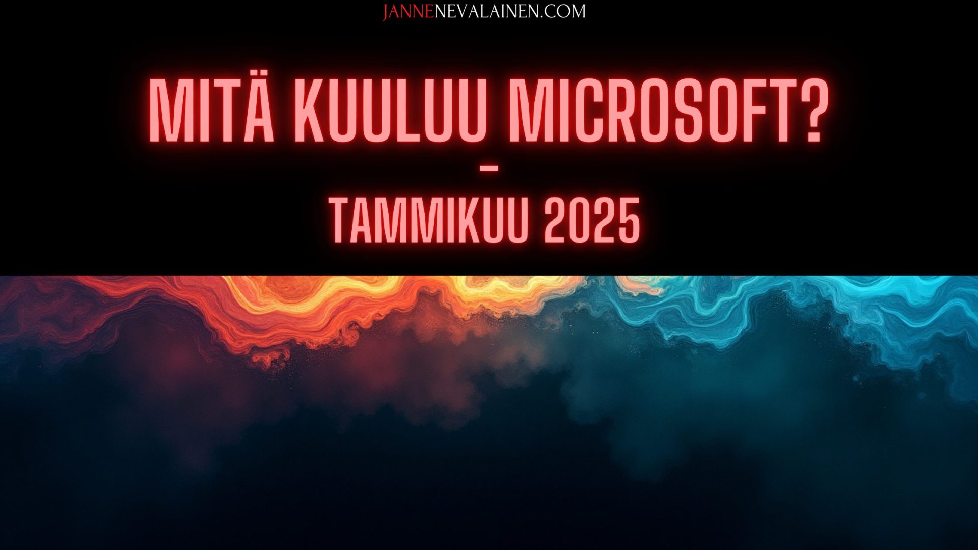 mitä kuuluu microsoft tammikuu 2025 jannenevalainen.com