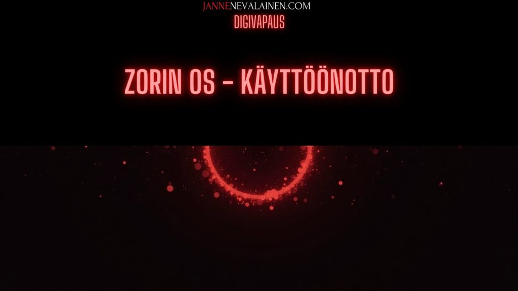jannenevalainen.com zorin käyttöönotto digivapaus
