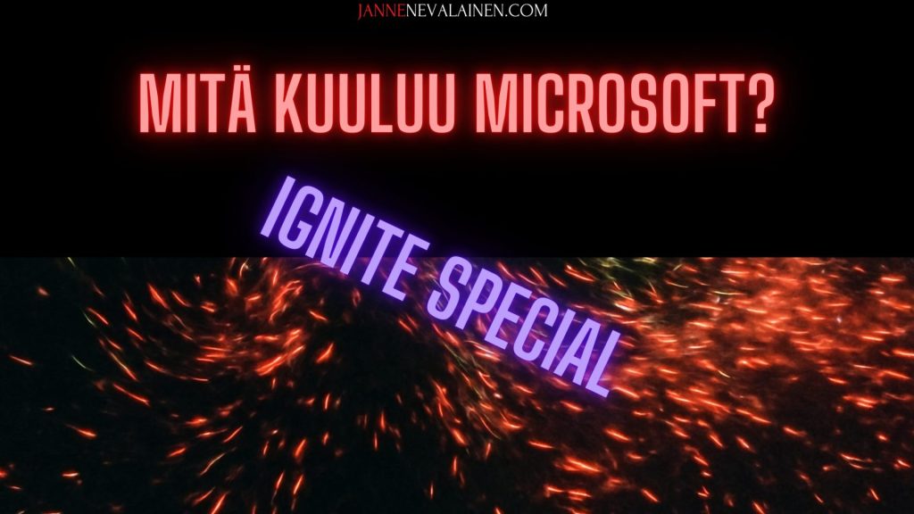jannenevalainen.com mitä kuuluu microsoft ignite
